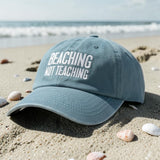 Beaching Not Teaching - Fun Cap