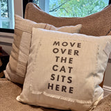 Move Over the Dog/Cat Sits Here Pillow
